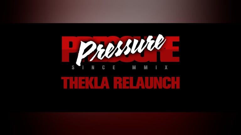 Pressure: Thekla Relaunch