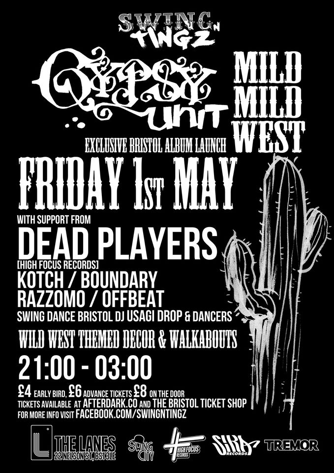 Swing N Tingz 8 Gypsy Unit Mild Mild West Exclusive Bristol Album Launch Dead Players High Focus More Tba At The Lanes Bristol On 1st May 2015 Fatsoma fatsoma