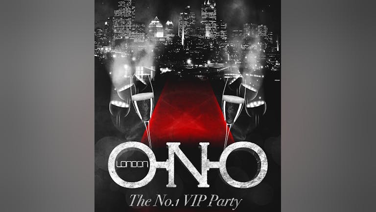 ONO LONDON - VIP Nights
