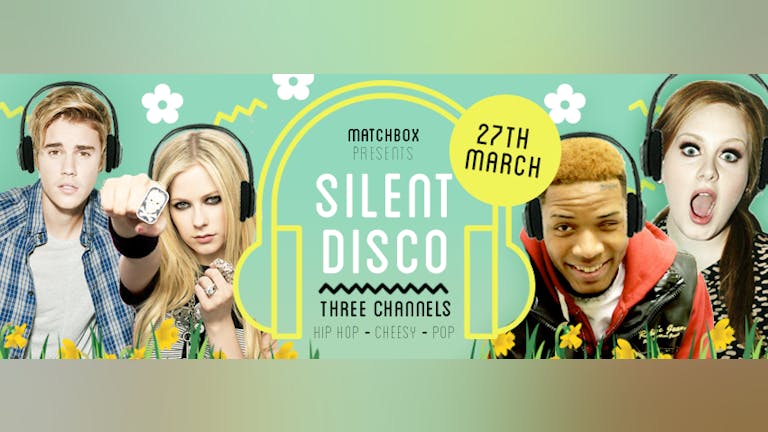 Silent Disco at Matchbox! Sunday the 27th of March