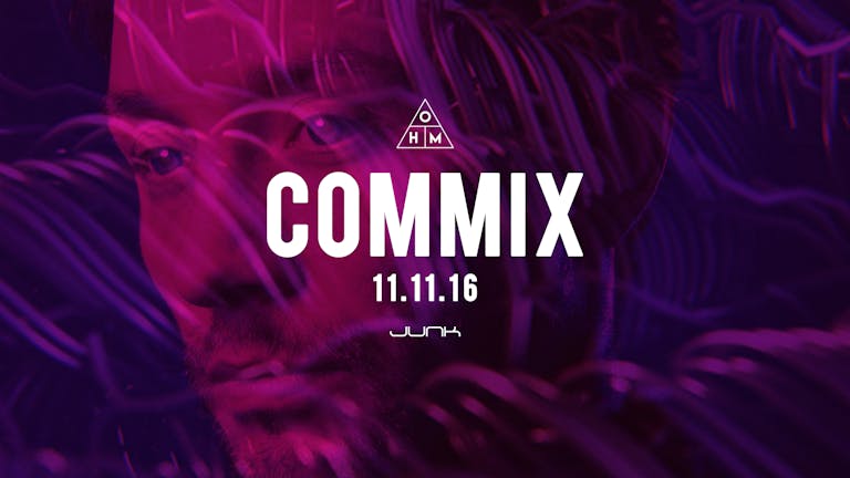 OHM Presents: Commix