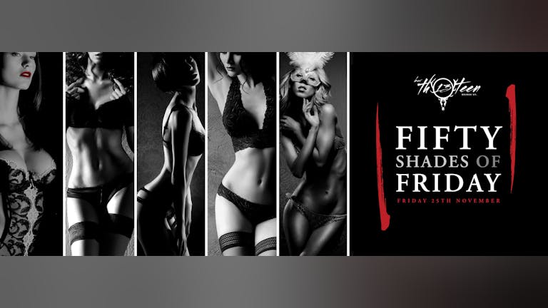 OutOut Presents Fifty Shades Of Friday