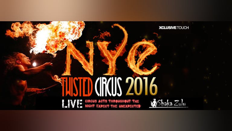 Twisted Circus - NYE 2016