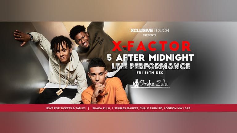 Fridays at Shaka Zulu - with 5 After Midnight (X Factor finalists)