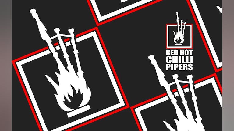 Red Hot Chilli Pipers - Saturday Dec. 16th STANDING CONCERT