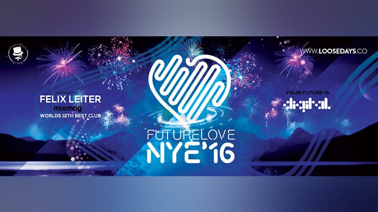 FutureLove Digital | New Years Eve | Saturday 31st December