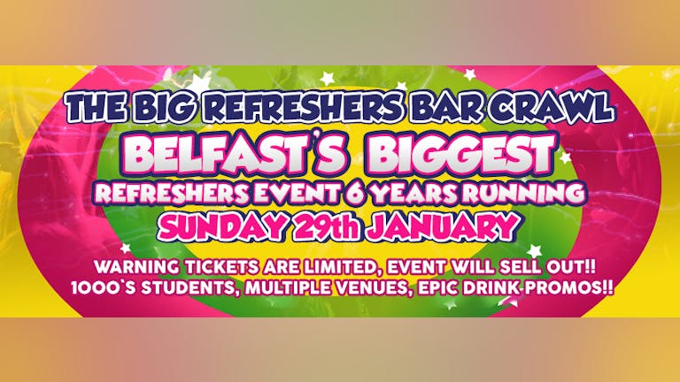 Belfast's Big Refreshers Bar Crawl 2017