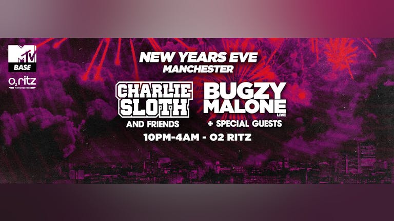 MTV Base New Years Eve Manchester Feat: Charlie Sloth & Bugzy Malone