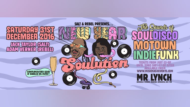 THE NEW YEAR SOUL:UTION / MR LYNCH / NEW YEARS EVE 2016
