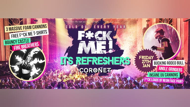 F*CK ME IT'S REFRESHERS! Limited £7 Tickets REMAIN!
