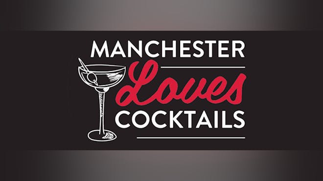 Manchester Loves Cocktails