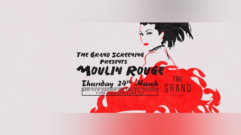 The Grand Screening Presents: MOULIN ROUGE