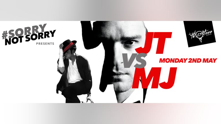 #SORRYNOTSORRY PRESENTS Justin Timberlake VS Michael Jackson