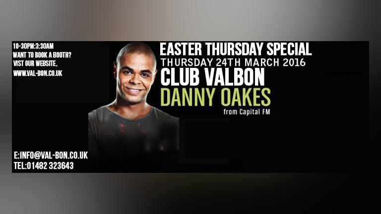 EASTER THURSDAY SPECIAL WITH DANNY OAKES CAPITAL FM THURSDAY 24TH MARCH 2016