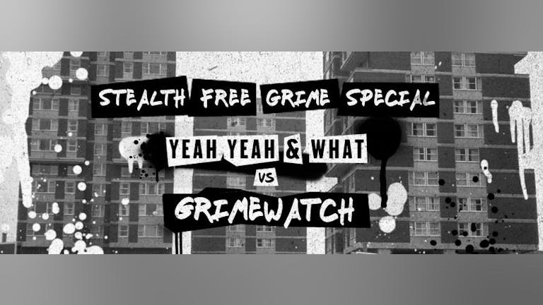 Stealth Grime Special - Friday 15th April