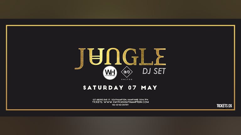 Jungle • Saturday 7th May