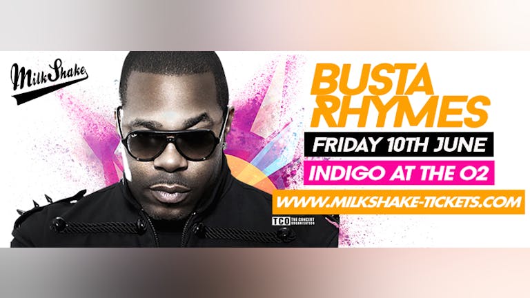 Busta Rhymes Live In Concert - Friday June 10th | Indigo at The O2