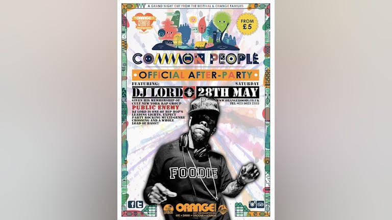 OFFICIAL COMMON PEOPLE AFTER PARTY Feat: DJ LORD 28th MAY 2016 @ ORANGE ROOMS
