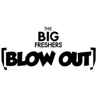 The Big Freshers Blow Out