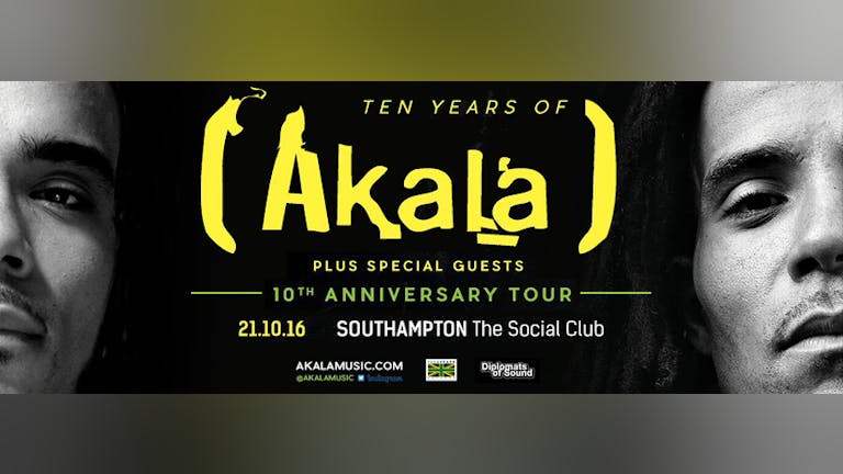 10 YEARS OF AKALA + Special Guests