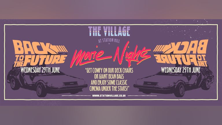 The Village Outdoor Cinema - Back To The Future 
