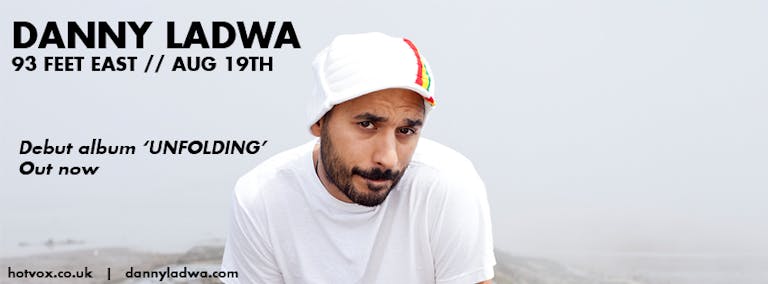 Hot Vox and 'Front Row Centre Presents: Danny Ladwa plus // The Imaginary Hat // Nine Ace Deck //