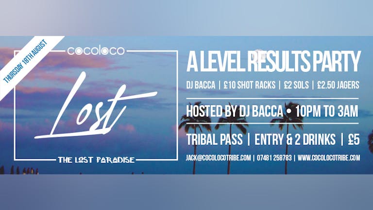 Cocoloco Present : The A Level Results Party at The Lost Paradise Bournemouth 18.08.16