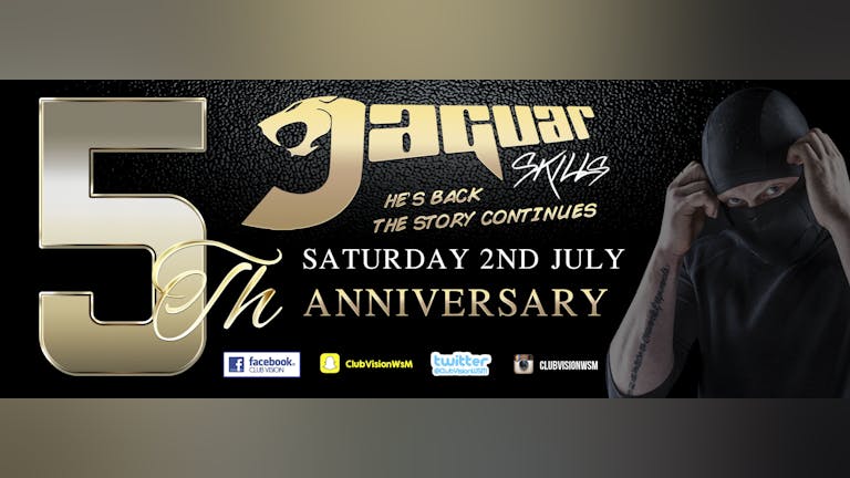 Club Vision's 5th Anniversary hosted by JAGUAR SKILLS