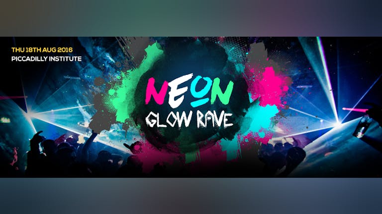  Neon Glow Rave - Londons Biggest A Level Results Party! 
