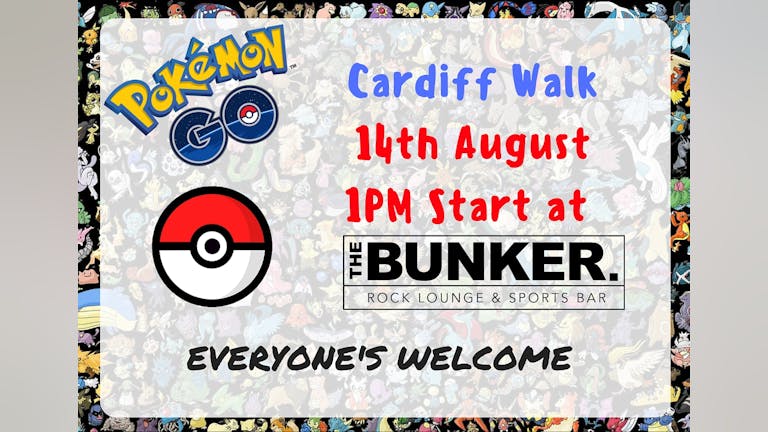 SECOND POKEMON WALK CARDIFF - 14TH AUGUST - FREE TO JOIN - START BUNKER CARDIFF