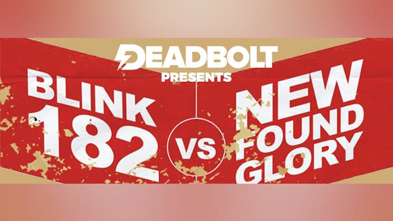 DEADBOLT | BLINK 182 VS NEW FOUND GLORY SPECIAL | AUGUST 19