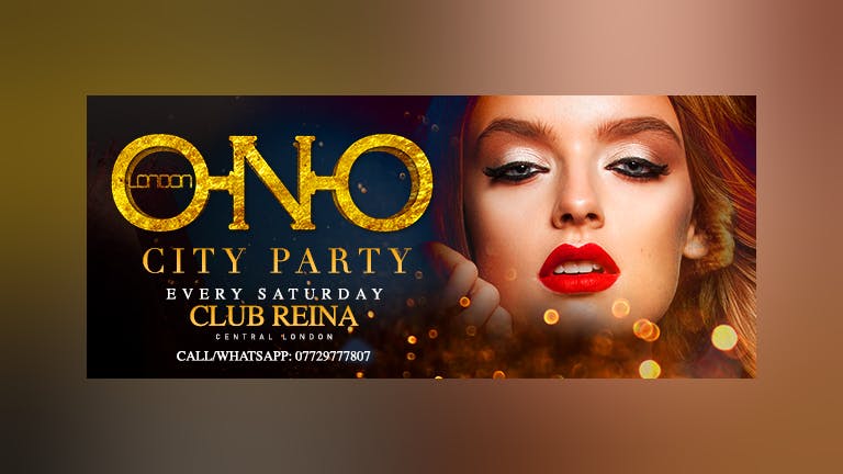 ONO LONDON - City Party (Special Guest DJ Slick)