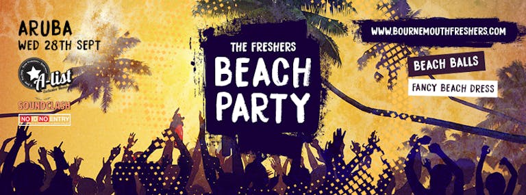 THE FRESHERS BEACH PARTY // ARUBA // BOURNEMOUTH