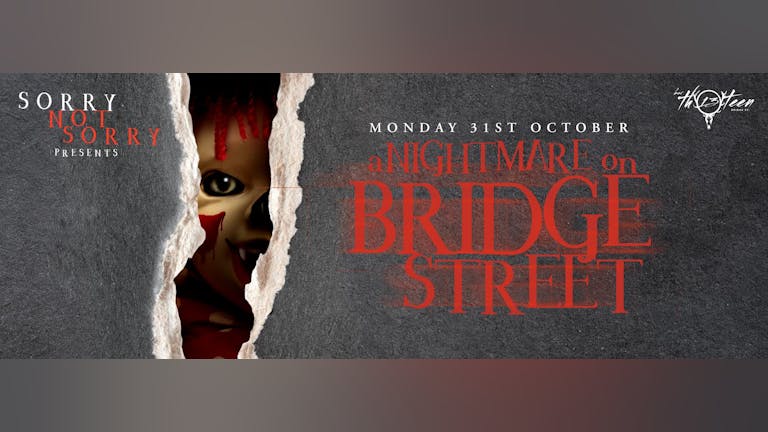 Sorrynotsorry - Nightmare on Bridge Street