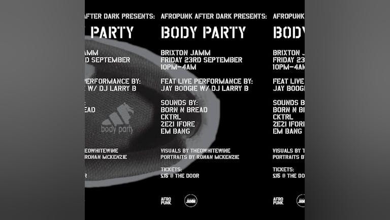 Afropunk Afterdark Presents: Bodyparty