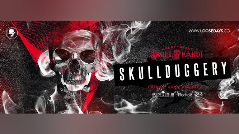SkullKandi l Skullduggery | House of Smith, Florita's & Madame Koos I 28/10