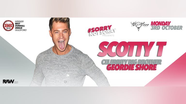 Sorrynotsorry - Scotty T - Geordie Shore 