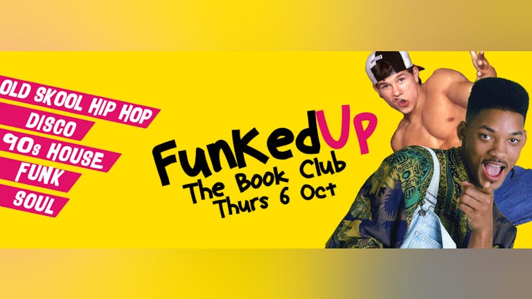 Funked Up / Launch Party / Funk, Disco, Old School House Anthems / 06.10.16
