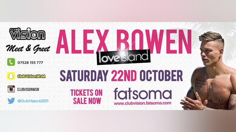Club Vision presents ALEX BOWEN! 22/10/16