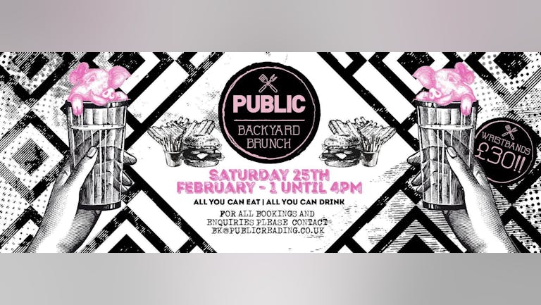 Public Backyard Brunch- Saturday 25th February 1-4pm
