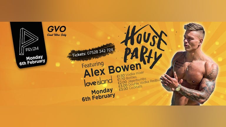 House Party presents: Alex Bowen || 06.02.17 || Pryzm Cardiff