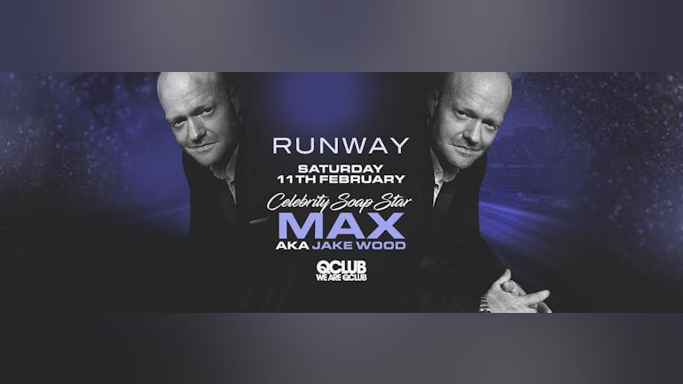 Runway Presents Max Branning aka Jake Wood LIVE PA!