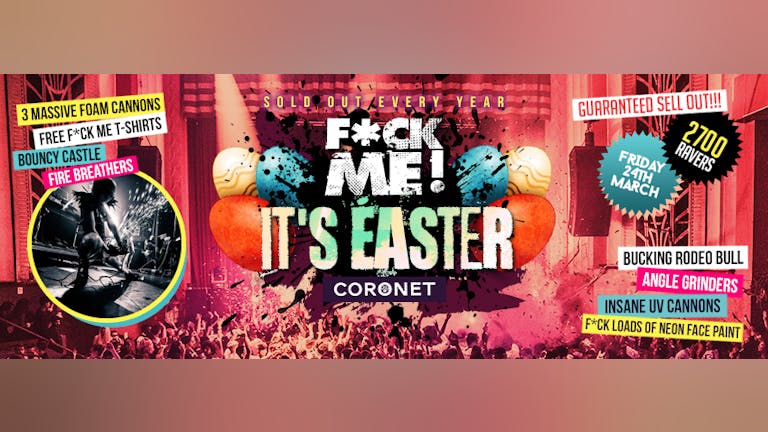 *THIS FRIDAY* F*CK ME IT'S EASTER! Tickets Selling FAST!