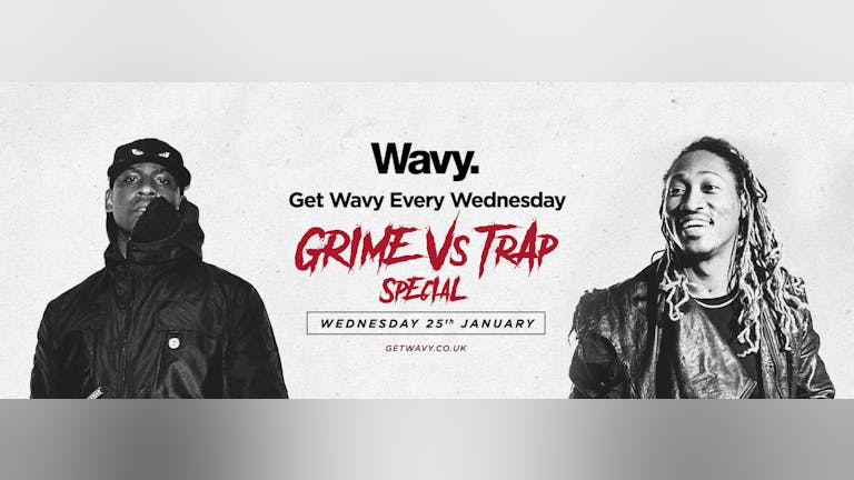 Wavy. Grime Vs Trap Special