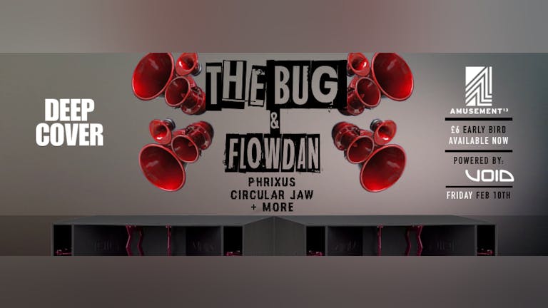 The Bug & Flowdan at Amusement 13 - Deep Cover Brum Launch