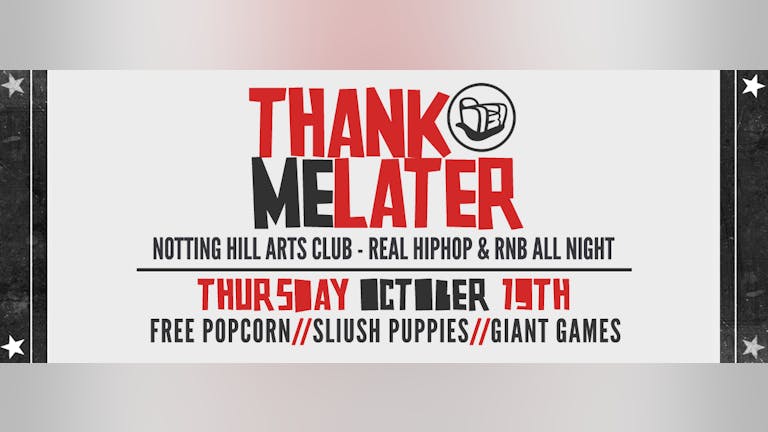 Thank Me Later  - HipHop n R&B | Thursday October 19th!