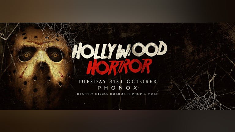 Hollywood Horror Halloween | Phonox Brixton 