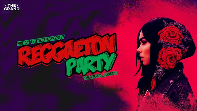 Reggaeton Party - The Clapham Grand