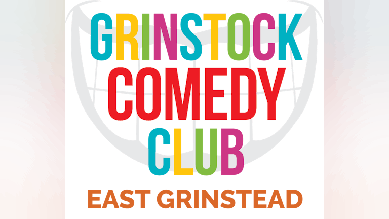 Grinstock Comedy Club - November 14th EAST GRINSTEAD Season 9