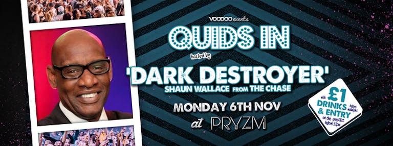 Quids In Hosted by Shaun 'The Dark Destroyer' Wallace